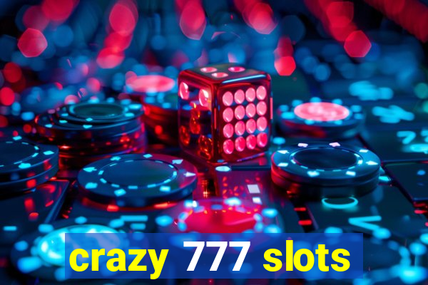 crazy 777 slots